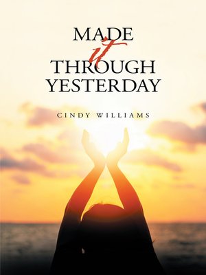 cover image of Made It Through Yesterday